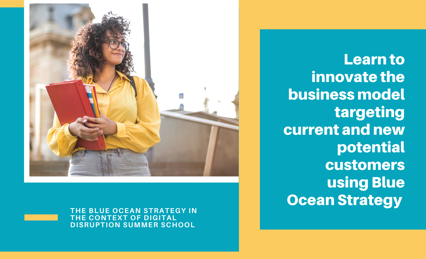 Summer School: The Blue Ocean Strategy in the Context of Digital Disruption /July 26 – August 1/